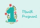 First Month of Pregnancy – Symptoms, Baby Development and Physical Changes