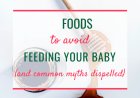 Foods to avoid giving to your baby.